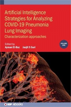 Artificial Intelligence Strategies for Analyzing COVID-19 Pneumonia Lung Imaging, Volume 1: Characterization approaches