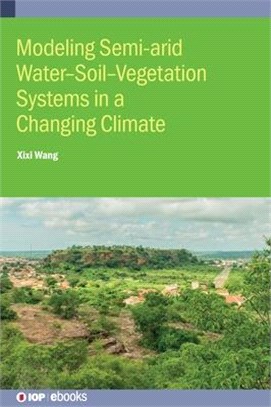Modelling Semiarid Water-Soil-Vegetation Systems
