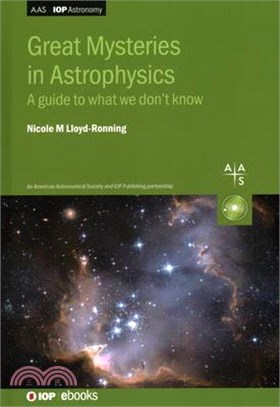 Great Mysteries in Astrophysics: A Guide to What We Don't Know