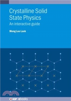 Crystalline Solid State Physics：An Interactive Guide