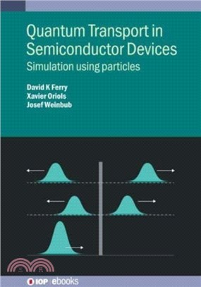 Quantum Transport in Semiconductor Devices：Simulation Using Particles