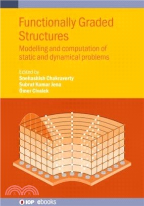 Functionally Graded Structures: Modelling and computation of static and dynamical problems