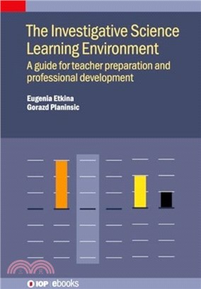 The Investigative Science Learning Environment：A guide for teacher preparation and professional development