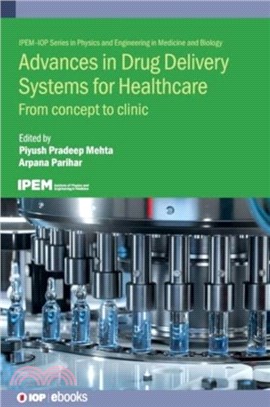 Advances in Drug Delivery Systems for Healthcare：From concept to clinic