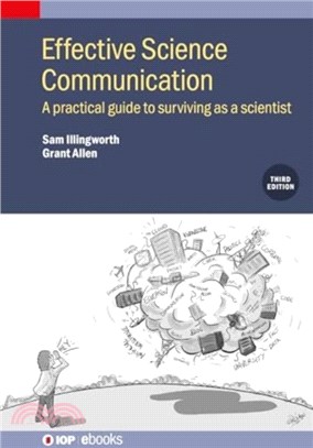Effective Science Communication (Third Edition)：A practical guide to surviving as a scientist