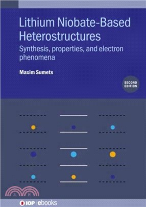 Lithium Niobate-Based Heterostructures：Synthesis, properties, and electron phenomena