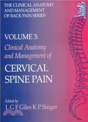 Clinical Anatomy and Management of Cervical Spine Pain：Clinical Anatomy and Management of Back Pain Series