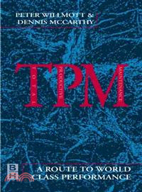 Tpm - a Route to World Class Performance—A Route to World Class Performance