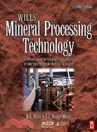 Wills' Mineral Processing Technology: An Introduction Tot Eh Practical Aspects of Ore Treatment and Mineral Recovery
