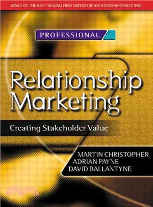 Relationship Marketing ─ Creating Stakeholder Value