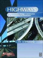 Highways: The Location, Design, Construction & Maintenance of Road Pavements