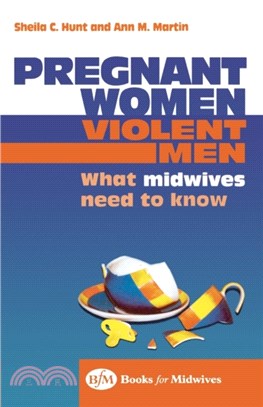 Pregnant Women, Violent Men：What Midwives Need to Know