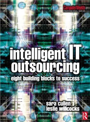 Intelligent It Outsourcing: Eight Building Blocks to Success