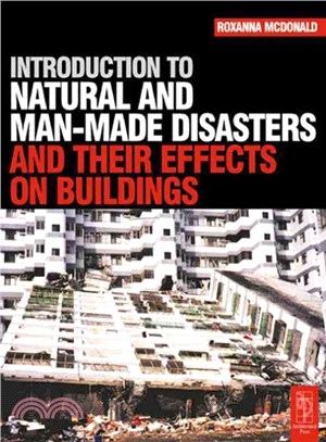 Introduction to Natural and Man-Made Disasters and Their Effects on Buildings: Rebuilding in the Aftermath of Disaster