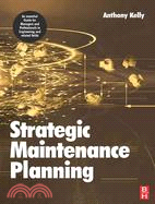 Strategic Maintenance Planning