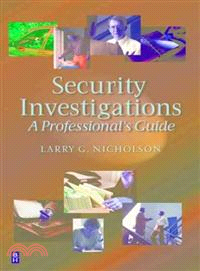 Security Investigations ─ A Professional's Guide
