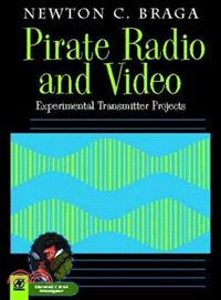 Pirate Radio and Video ― Experimental Transmitter Projects