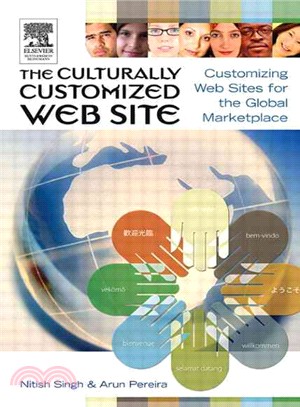 The Culturally Customized Website ─ Customizing Web Sites for the Global Marketplace