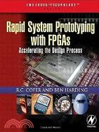 RAPID SYSTEM PROTOTYPING WITH FPGAS: ACCELERATING THE DESIGN PROCESS