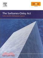 The Sarbanes-Oxley Act: Costs, Benefits and Business Impacts