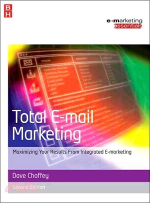 Total E-mail Marketing ─ Maximizing Your Results from Integrated E-marketing