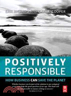 Positively Responsible: How Business Can Save the Planet