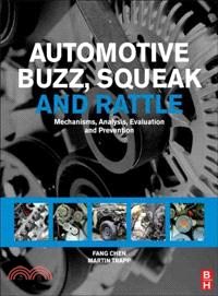 Automotive Buzz, Squeak and Rattle ─ Mechanisms, Analysis, Evaluation and Prevention