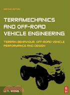 Terramechanics and Off-Road Vehicle Engineering: Terrain Behavior, Off-Road Vehicle Performance and Design