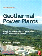 Geothermal Power Plants: Principles, Applications, Case Studies and Envirometnal Impact