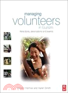 Managing Volunteers in Tourism: Attractions, Destinations and Events