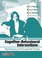 Cognitive-Behavioural Interventions in Physiotherapy and Occupational Therapy