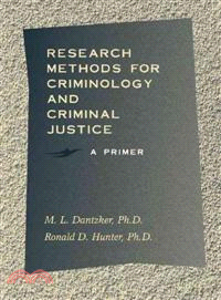 Research Methods for Criminology and Criminal Justice—A Primer