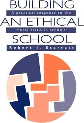 Building an Ethical School ─ A Practical Response to the Moral Crisis in Schools