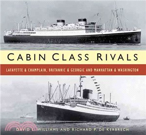 Cabin Class Rivals ─ Lafayette & Champlain, Britannic & Georgic and Manhattan & Washington