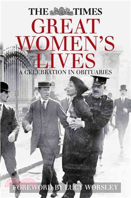 The Times Great Women's Lives ― A Celebration in Obituaries