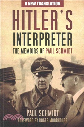 Hitler's Interpreter ― The Memoirs of Paul Schmidt