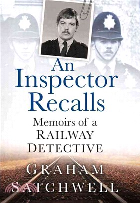 An Inspector Recalls ― Memoirs of a Railway Detective