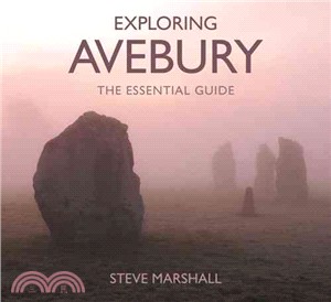 Exploring Avebury ─ The Essential Guide