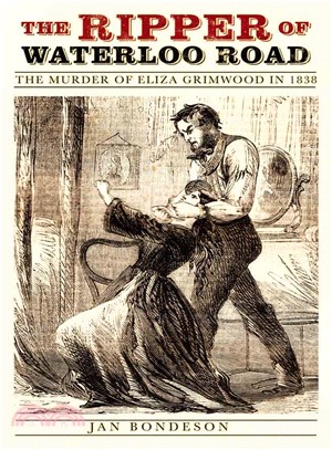 The Ripper of Waterloo Road ─ The Murder of Eliza Grimwood in 1838