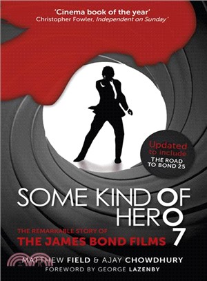 Some Kind of Hero ― The Remarkable Story of the James Bond Films