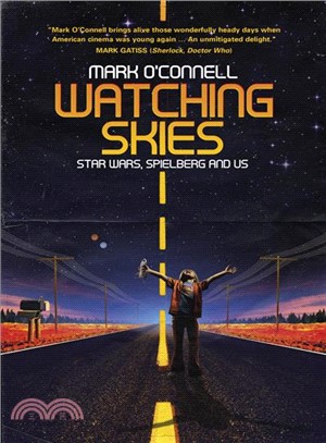 Watching Skies ― Star Wars, Spielberg and Us