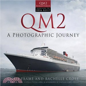 QM2 ─ A Photographic Journey: QM2 Remastered Edition