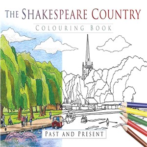 The Shakespeare Country Colouring Book ─ Past and Present