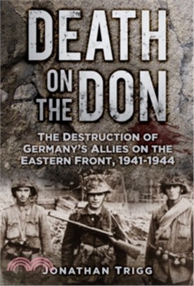 Death on the Don ─ The Destruction of Germany's Allies on the Eastern Front, 1941-1944