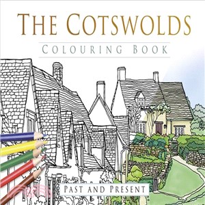 The Cotswolds Colouring Book ― Past & Present