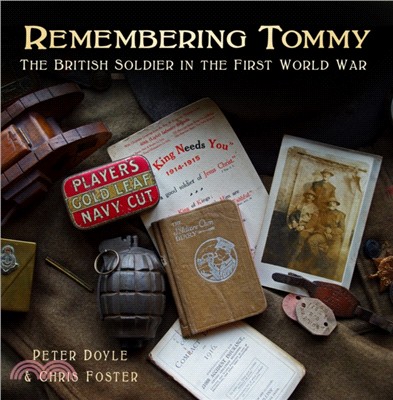 Remembering Tommy：The British Soldier in the First World War