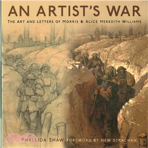 An Artist's War ― The Art and Letters of Morris and Alice Meredith Williams