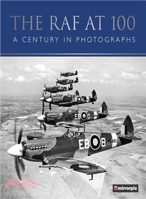 The Raf at 100 ― A Century in Photographs