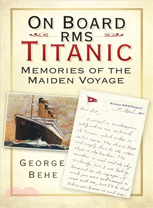 On Board Rms Titanic ─ Memories of the Maiden Voyage