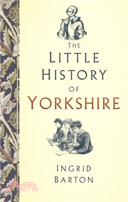 The Little History of Yorkshire